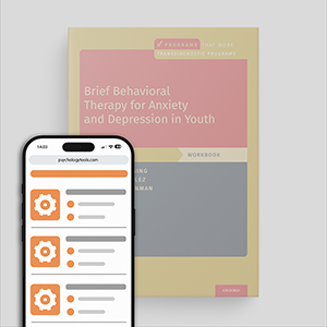 Psychology Tools | Oxford University Press | Treatments That Work™ | Brief Behavioral Therapy For Anxiety And Depression In Youth: Workbook